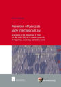 Prevention of Genocide under International Law: An analysis of the obligations of states and the United Nations to prevent genocide at the primary, secondary and tertiary levels