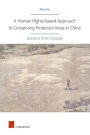 A Human Rights-based Approach to Conserving Protected Areas in China: Lessons from Europe