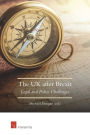 The UK after Brexit: Legal and Policy Challenges