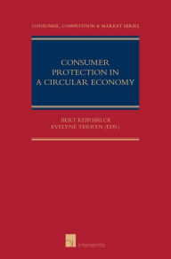 Title: Consumer Protection in a Circular Economy, Author: Bert Keirsbilck