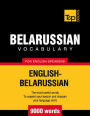 Belarussian Vocabulary for English Speakers - English-Belarussian - 9000 Words