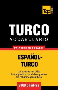 Title: Vocabulario espaï¿½ol-turco - 9000 palabras mï¿½s usadas, Author: Andrey Taranov