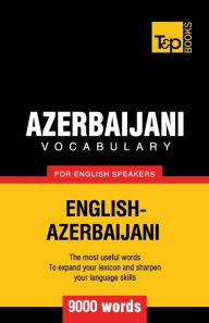 Title: Azerbaijani vocabulary for English speakers - 9000 words, Author: Andrey Taranov