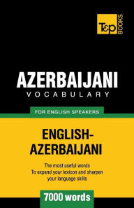 Title: Azerbaijani vocabulary for English speakers - 7000 words, Author: Andrey Taranov