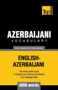Title: Azerbaijani vocabulary for English speakers - 5000 words, Author: Andrey Taranov