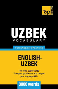 Title: Uzbek vocabulary for English speakers - 3000 words, Author: Andrey Taranov