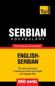 Title: Serbian vocabulary for English speakers - 9000 words, Author: Andrey Taranov