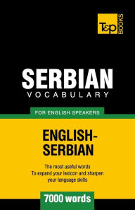Title: Serbian vocabulary for English speakers - 7000 words, Author: Andrey Taranov
