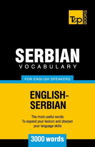 Title: Serbian vocabulary for English speakers - 3000 words, Author: Andrey Taranov