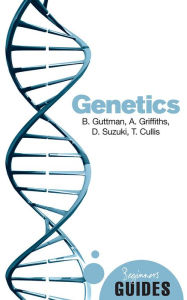 Title: Genetics: A Beginner's Guide, Author: Burton Guttman