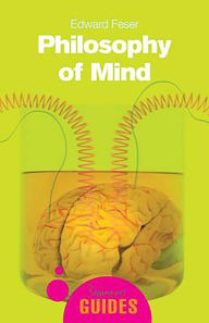 Title: Philosophy of Mind: A Beginner's Guide, Author: Edward Feser