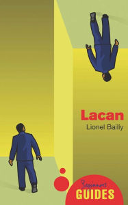 Title: Lacan: A Beginner's Guide, Author: Lionel Bailly