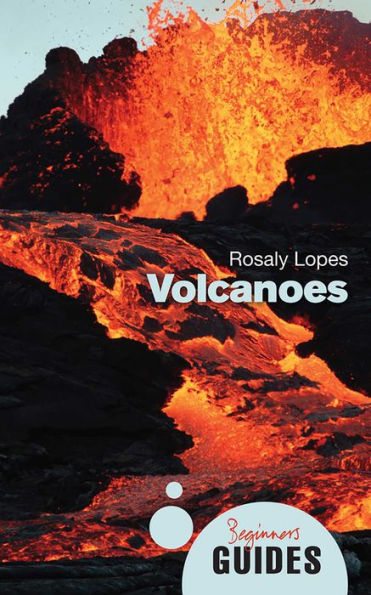 Volcanoes: A Beginner's Guide