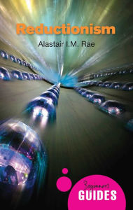Title: Reductionism: A Beginner's Guide, Author: Alastair I. M. Rae