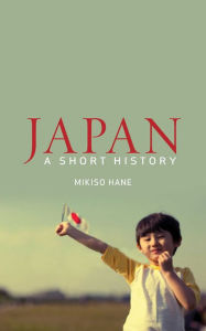 Title: Japan: A Short History, Author: Mikiso Hane