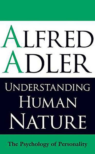 Understanding Human Nature: The Psychology of Personality