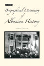 A Biographical Dictionary of Albanian History