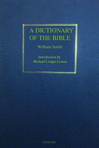 A Dictionary of the Bible: Antiquities, Biography, Geography and Natural History