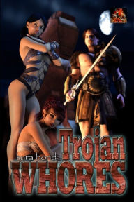 Title: Trojan Whores, Author: Syra Bond