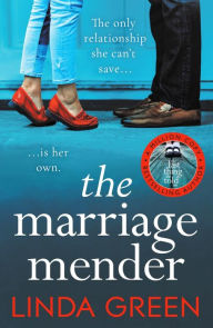 Title: The Marriage Mender: the powerful and emotional novel from the million-copy bestselling author, Author: Linda Green