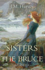 Sisters of the Bruce 1292-1314