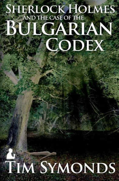 Sherlock Holmes and The Case of The Bulgarian Codex