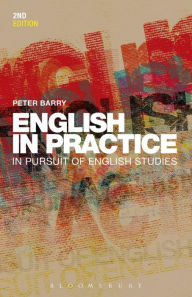 Title: English in Practice: In Pursuit of English Studies / Edition 2, Author: Peter Barry