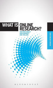 Title: What is Online Research?: Using the Internet for Social Science Research, Author: Tristram Hooley