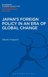 Title: Japan's Foreign Policy in an Era of Global Change, Author: Takashi Inoguchi