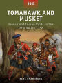 Tomahawk and Musket: French and Indian Raids in the Ohio Valley 1758