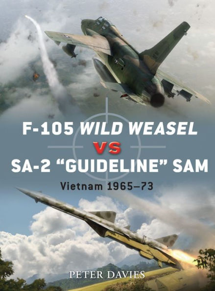 F-105 Wild Weasel vs SA-2 'Guideline' SAM: Vietnam 1965-73