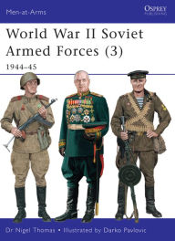 Title: World War II Soviet Armed Forces (3): 1944-45, Author: Nigel Thomas