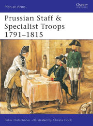 Title: Prussian Staff & Specialist Troops 1791-1815, Author: Peter Hofschröer