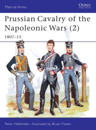 Title: Prussian Cavalry of the Napoleonic Wars (2): 1807-15, Author: Peter Hofschröer