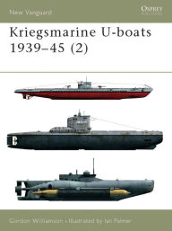 Title: Kriegsmarine U-boats 1939-45 (2), Author: Gordon Williamson