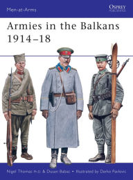 Title: Armies in the Balkans 1914-18, Author: Nigel Thomas