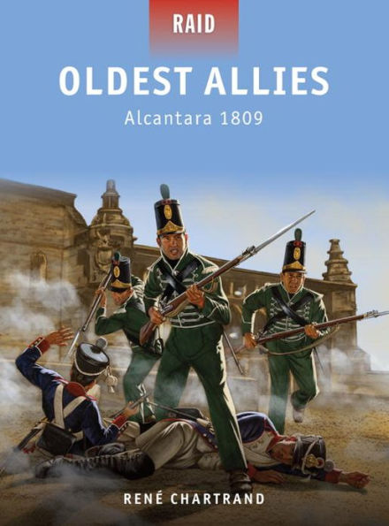 Oldest Allies: Alcantara 1809