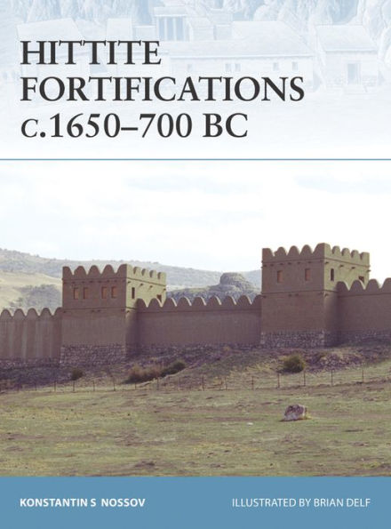 Hittite Fortifications c.1650-700 BC