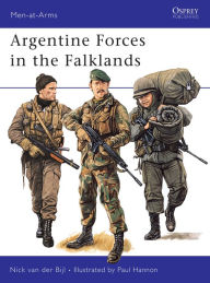 Title: Argentine Forces in the Falklands, Author: Nick van der Bijl