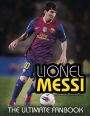 Lionel Messi: The Ultimate Fan Book