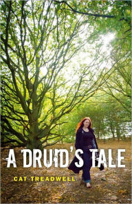 Title: A Druid's Tale, Author: Cat Treadwell