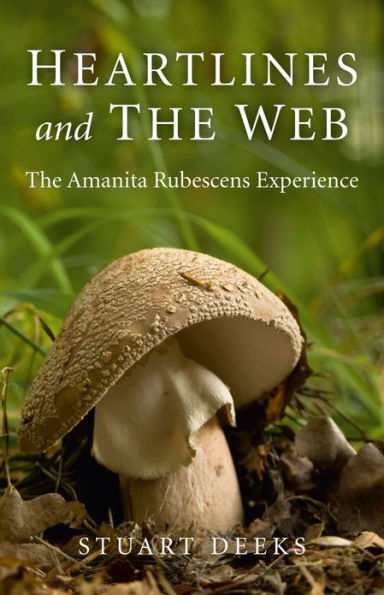 Heartlines and The Web: The Amanita Rubescens Experience