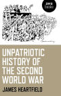 Unpatriotic History of the Second World War