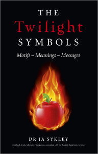 Title: The Twilight Symbols: Motifs-Meanings-Messages, Author: Julie-Anne Sykley