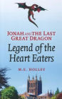 Jonah and the Last Great Dragon: Legend of the Heart Eaters