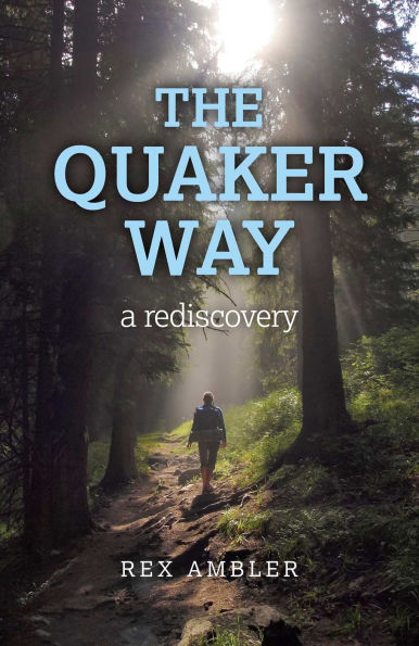 Quaker Way: A Rediscovery
