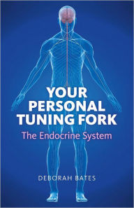 Your Personal Tuning Fork: The Endocrine System