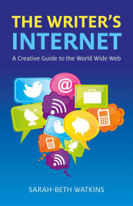 Title: Writer's Internet: A Creative Guide to the World Wide Web, Author: Sarah-Beth Watkins