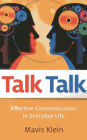 Talk Talk: Effective Communication in Everyday Life