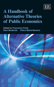 Title: A Handbook of Alternative Theories of Public Economics, Author: Francesco Forte